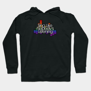 sing Hoodie